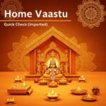Home Vaastu Quick Check