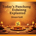 Today’s Panchang Explained